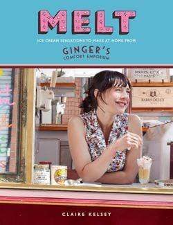 Melt: Ice Cream Sensations To Make At Home (Hb)