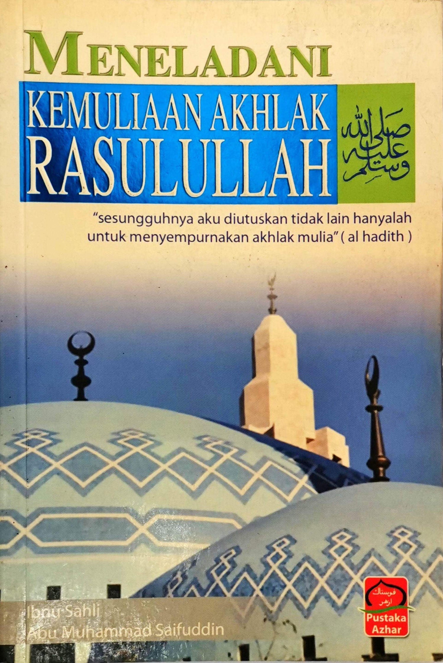 Meneladani Kemuliaan Akhlak Rasulullah