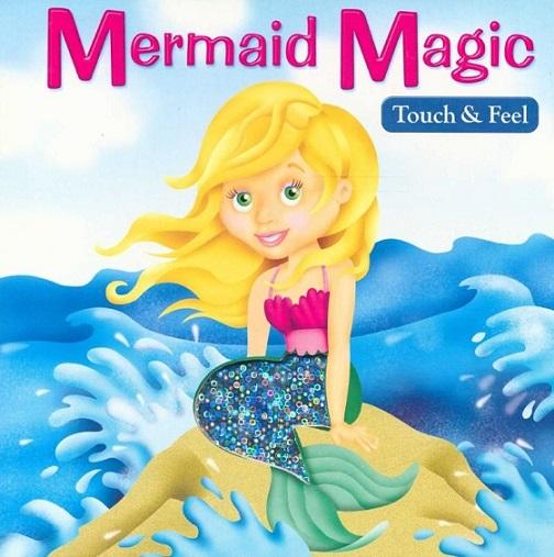 Mermaid Magic (Touch and Feel)