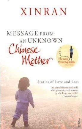 Message From An Unknown Chinese Mother: Stories Of Loss And Love
