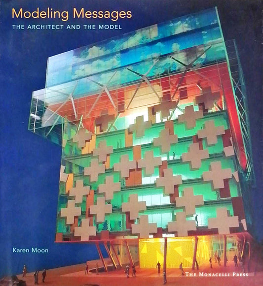 Modeling Messages: The Architect and the Model (HB)