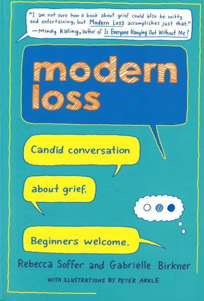 *Modern Loss: Candid Conversation About Grief. Beginners Welcome.