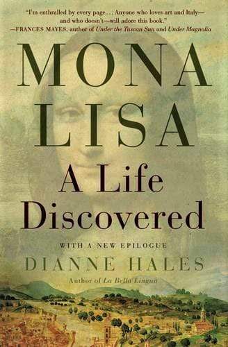 Mona Lisa: A Life Discovered