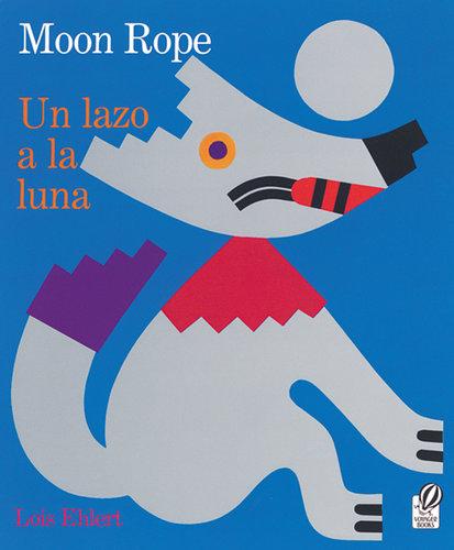 Moon Rope/Un Lazo A La Luna: A Peruvian Folktale