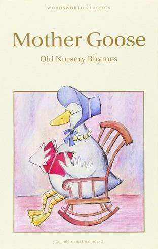 Mother Goose The Old Nursery Rhymes