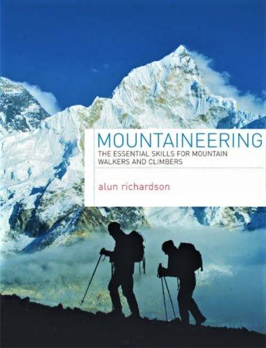 Mountaineering: The Essential Skills for Mountain Walkers and Climbers (HB)