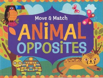 Move and Match: Animal Opposites