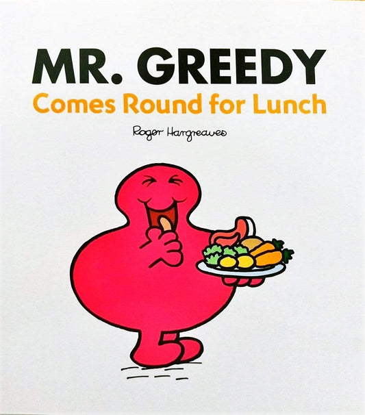 Mr. Greedy Comes Round for Lunch