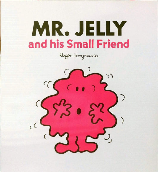 Mr. Jelly and His Small Friends