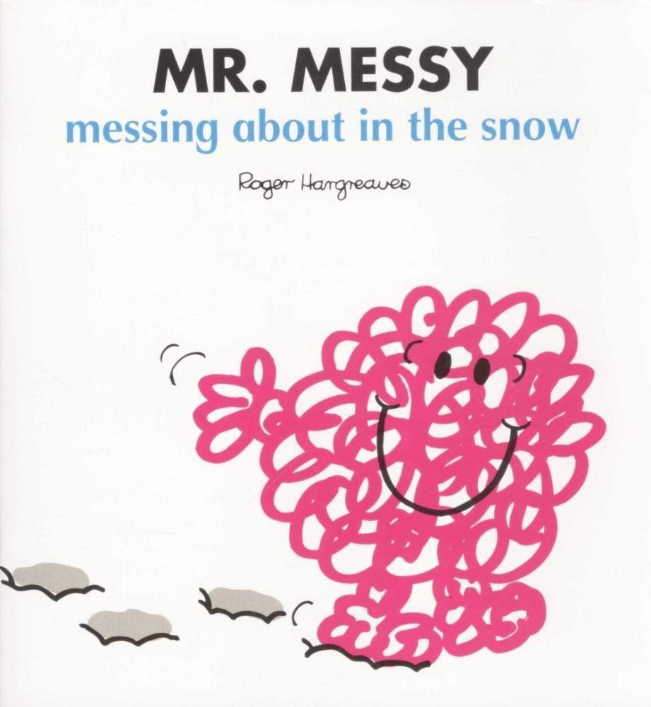 Mr. Messy Messing About In The Snow