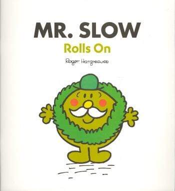 Mr. Slow Rolls On
