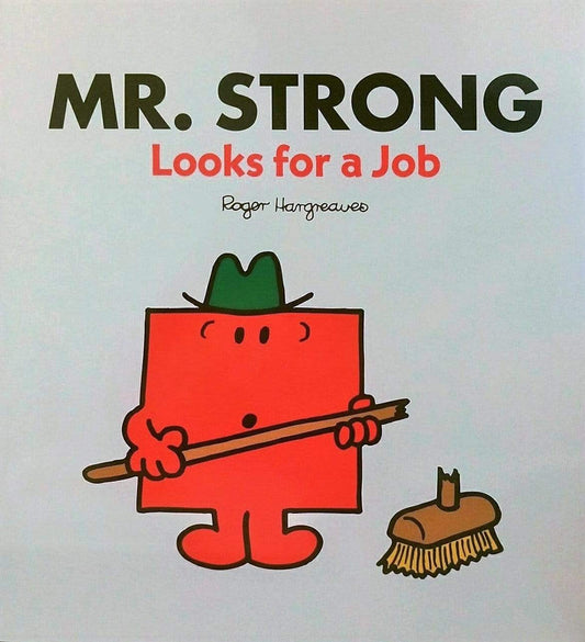 Mr. Strong Looks For a Job