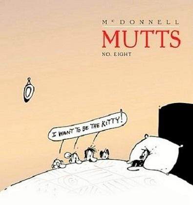 Mutts Book 8: I Want To Be The Kitty