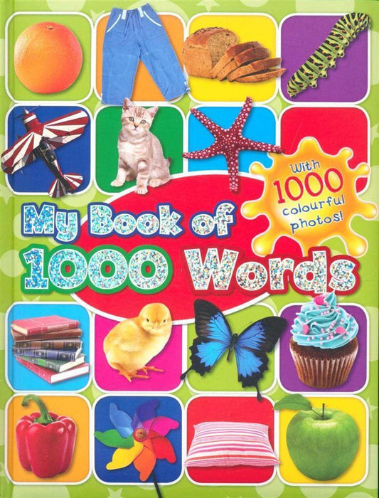 My Book of 1000 Words : With 1000 colourful photos!