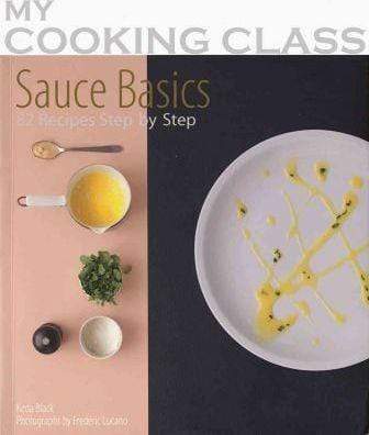 My Cooking Class: Sauce Basics