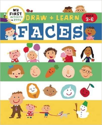My First Activity Book Draw + Learn: Faces (Ages 3-6)