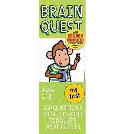 My First Brain Quest: 350 Questions And Answers To Build Your Toddlers Word Skills