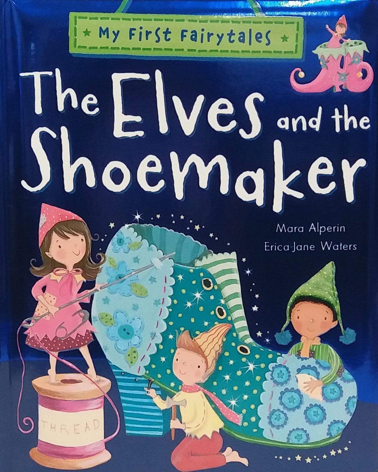 My First Fairytales: The Elves And The Shoemaker