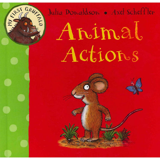 My First Gruffalo: Animal Action