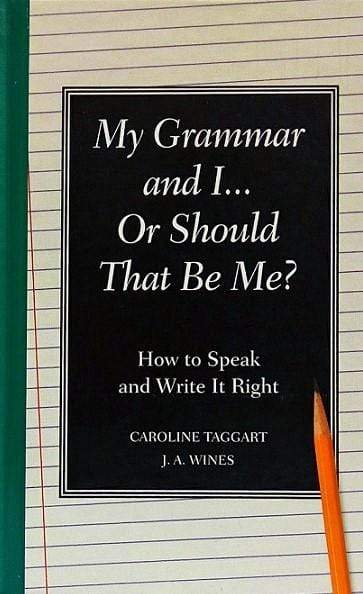My Grammar and I or Should That Be Me? (HB)