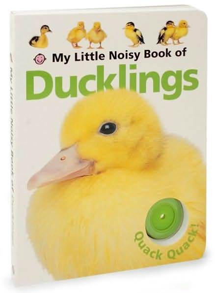 My Little Noisy Book of Ducklings