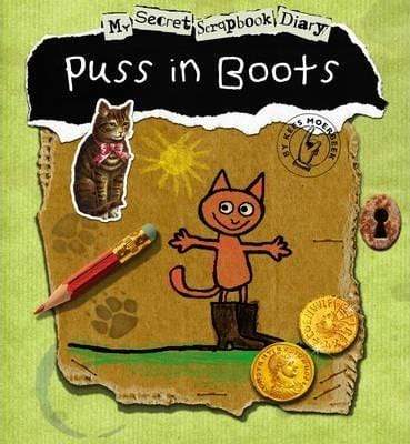MY SECRET SCRAPBOOK DIARY - PUSS IN BOOTS