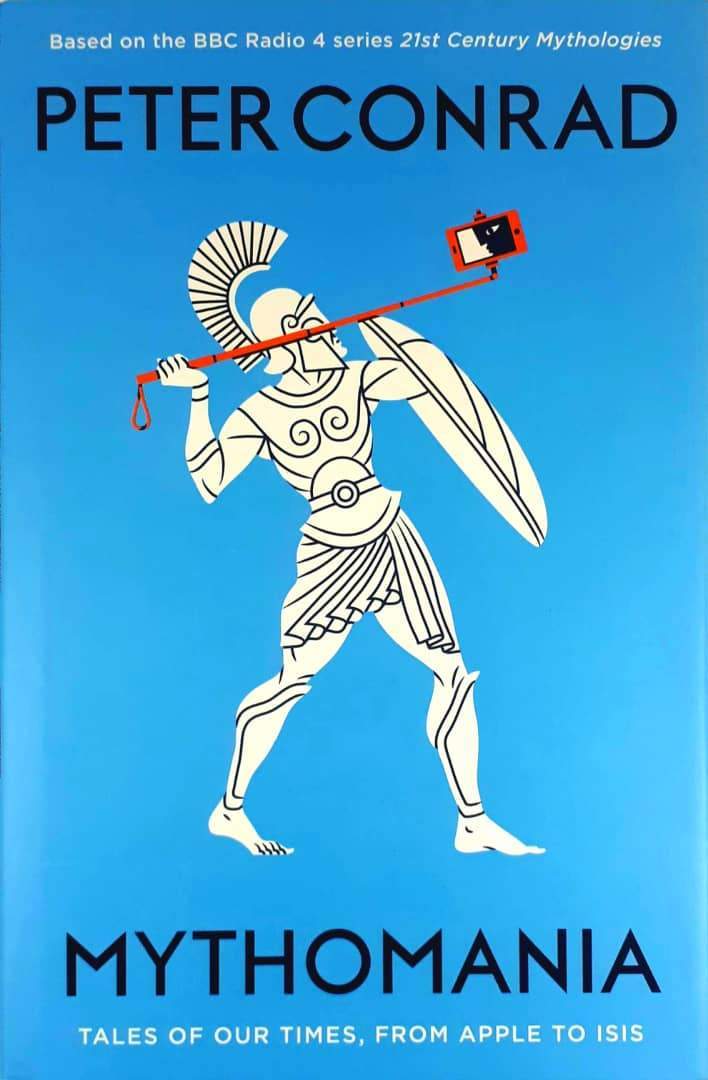 Mythomania: Tales of Our Times, From Apple to Isis