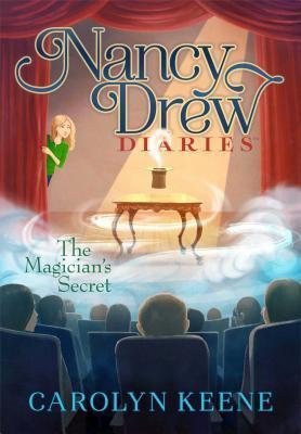 Nancy Drew Diaries The Magician's Secret