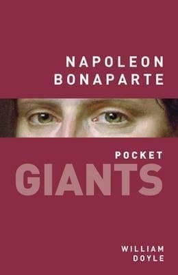 Napoleon Bonaparte: pocket GIANTS