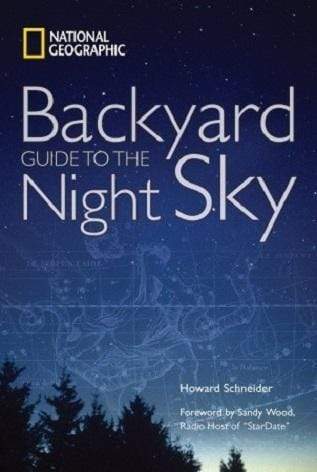 National Geographic : Backyard Guide To The Night Sky