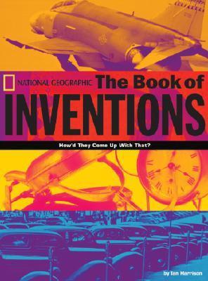 National Geographic : Book of Inventions