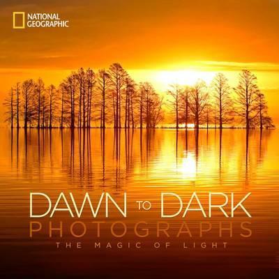 National Geographic Dawn to Dark Photographs (HB)