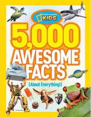 National Geographic Kids: 5,000 Awesome Facts (About Everything!)
