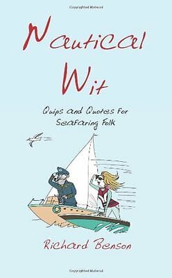 Nautical Wit: Quips And Quotes For Seafaring Folk