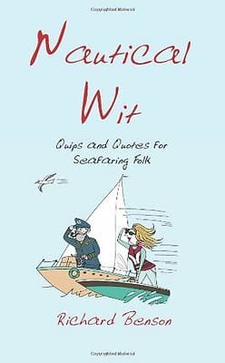 Nautical Wit: Quips And Quotes For Seafaring Folk