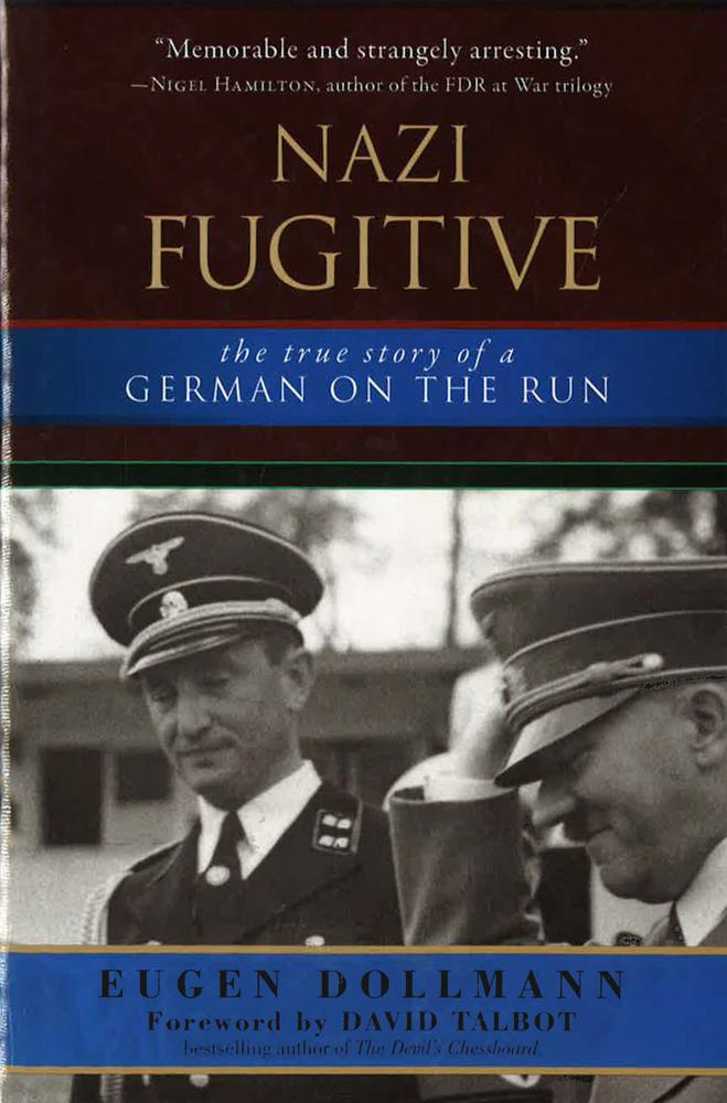 Nazi Fugitive: The True Story of a German on the Run