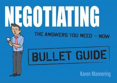 Negotiating: Bullet Guides