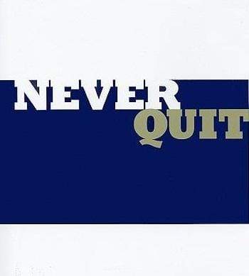Never Quit: Thoughts To Inspire The Will To Win