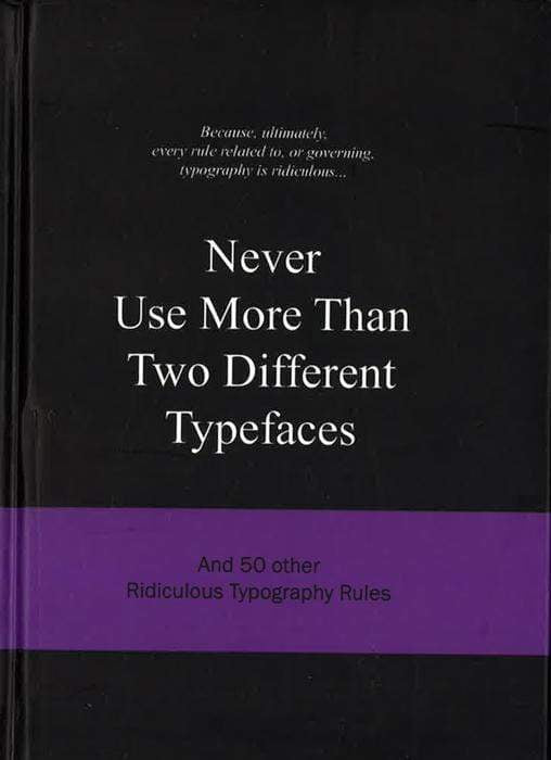 Never Use More Than Two Different Typefaces