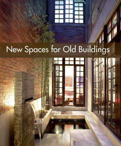 New Spaces For Old Buildings