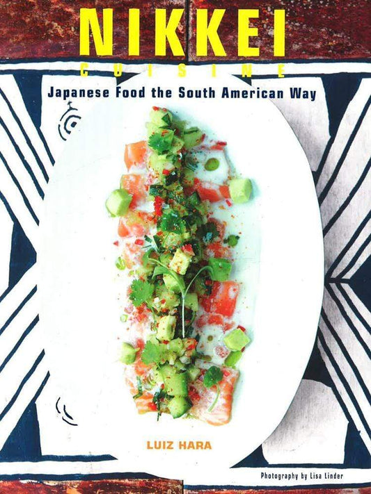 Nikkei Cuisine: Japanese Food the South American Way