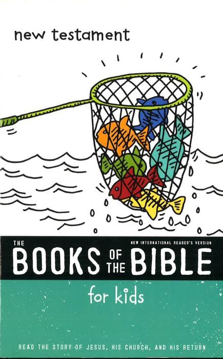 NIrV, The Books of the Bible for Kids: New Testament, Paperback: Read the Story of Jesus, His Church, and His Return
