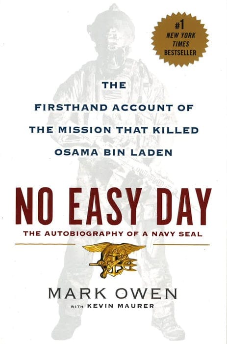 No Easy Day: The Firsthand Account Of The Mission That Killed Osama Bin Laden
