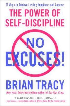 No Excuses!: The Power Of Self-Discipline