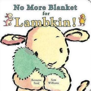 No More Blanket for Lambkin!
