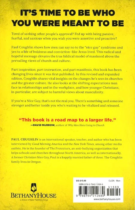 No More Christian Nice Guy: When Being Nice--Instead Of Good--Hurts Men, Women, And Children