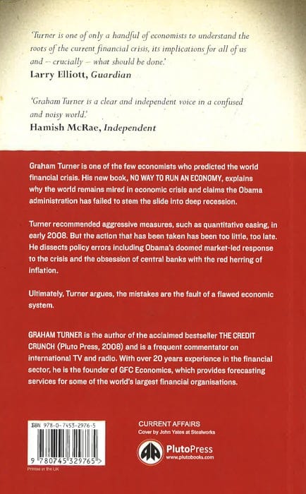 No Way To Run An Economy: Why The System Failed And How To Put It Right