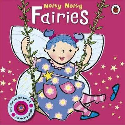 Noisy Noisy Fairies