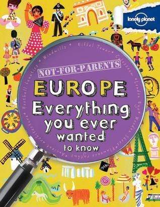 Not For Parents - Europe  Everything You Ever Wanted To Know