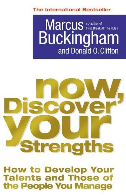 Now, Discover Your Strengths